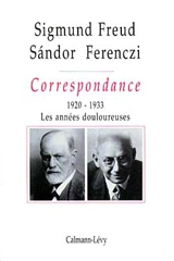 Correspondance Freud-Ferenczi. Vol. 3. 1920-1933 - Sigmund Freud