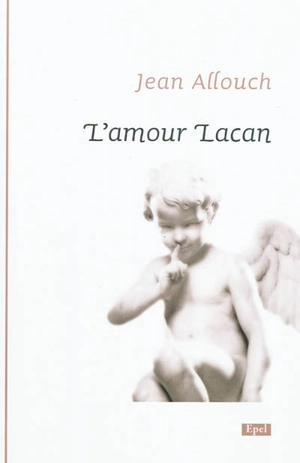 L'amour Lacan - Jean Allouch