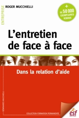 L'entretien de face à face : dans la relation d'aide - Roger Mucchielli