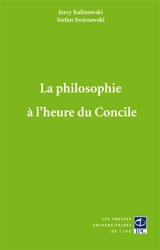 La philosophie à l'heure du Concile - Jerzy Kalinowski
