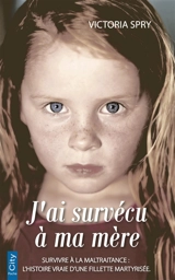 J'ai survécu à ma mère - Victoria Spry