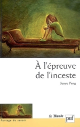 A l'épreuve de l'inceste - Jenyu Peng
