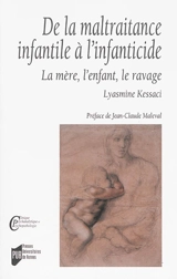 De la maltraitance infantile à l'infanticide : la mère, l'enfant, le ravage - Lyasmine Kessaci