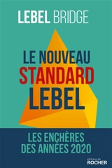 Le nouveau standard Lebel : les enchères des années 2020 - Michel Lebel