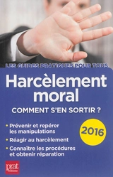 Harcèlement moral : comment s'en sortir ? - Marie-José Gava