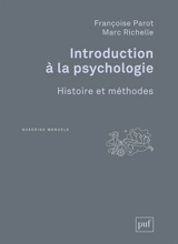 Introduction à la psychologie : histoire et méthodes - Françoise Parot