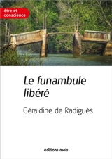 Le funambule libéré - Géraldine De Radiguès