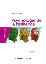 Psychologie de la résilience - Marie Anaut