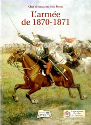 L'armée de 1870-1871 - Loïc Bonal