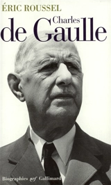 Charles de Gaulle - Eric Roussel