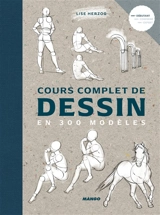 Cours complet de dessin en 300 modèles - Lise Herzog