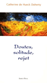 Doutes, solitude, rejet - Catherine de Hueck Doherty