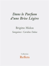 Dans le parfum d'une brise légère - Brigitte Midon
