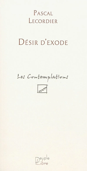 Désir d'exode - Pascal Lecordier