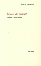 Eclairs de lucidité - Bernard Marchadier