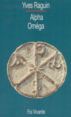 Alpha, oméga - Yves Raguin