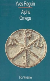 Alpha, oméga - Yves Raguin