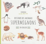 Dessiner des animaux supermignons : en couleur - Ai Akikusa