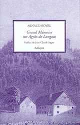 Grand mémoire sur la mère Agnès de Langeac - Arnauld Boyre