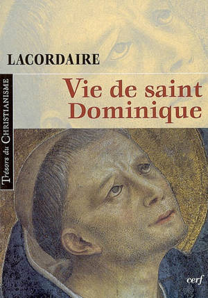 Vie de saint Dominique - Henri-Dominique Lacordaire