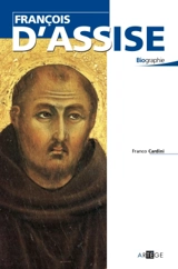 François d'Assise : biographie - Franco Cardini
