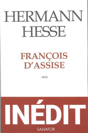 François d'Assise. François d'Assise et Hermann Hesse - Hermann Hesse