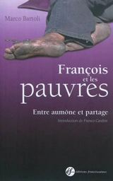 François et les pauvres : entre aumône et partage - Marco Bartoli