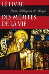 Le livre des mérites de la vie - Hildegarde