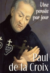 Saint Paul de la Croix : une pensée par jour - Paul de la Croix