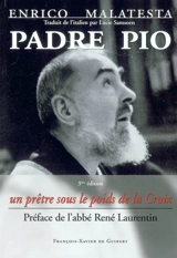 Padre Pio : un prêtre sous le poids de la Croix - Enrico Malatesta