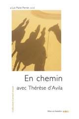 En chemin avec Thérèse d'Avila - Luc-Marie Perrier