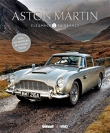 Aston Martin : élégance & puissance : tous les modèles mythiques testés - Evo (périodique)