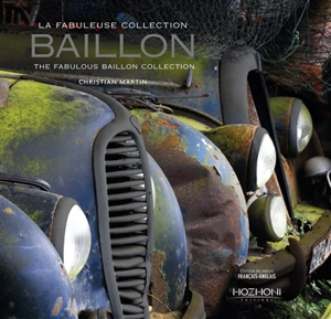 La fabuleuse collection Baillon. The fabulous Baillon collection - Michel Guégan