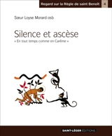 Silence et ascèse : en tout temps comme en carême... - Loyse Morard