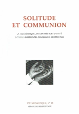Solitude et communion : la vie érémitique, un lien très fort d'unité entre les différentes confessions chrétiennes
