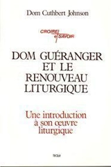 Dom Guéranger et le renouveau liturgique - Cuthbert Johnson