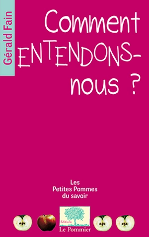 Comment entendons-nous ? - Gérald Fain