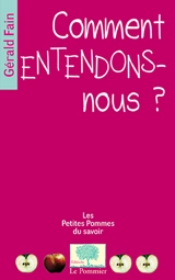 Comment entendons-nous ? - Gérald Fain