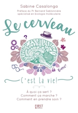 Le cerveau : c'est la vie ! - Sabine Casalonga