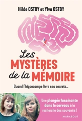 Les mystères de la mémoire : quand l'hippocampe livre ses secrets... - Hilde Ostby