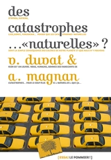 Des catastrophes... naturelles ? - Virginie Duvat-Magnan