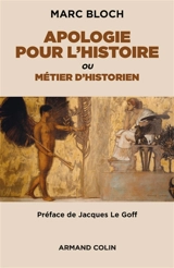 Apologie pour l'histoire ou Métier d'historien - Marc Bloch