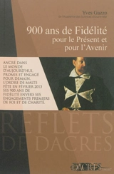 900 ans de fidélité pour le présent et l'avenir - Yves Gazzo