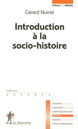 Introduction à la socio-histoire - Gérard Noiriel