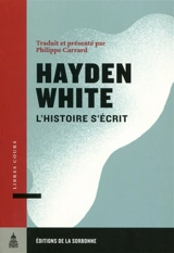 L'histoire s'écrit : essais, recensions, interviews - Hayden V. White