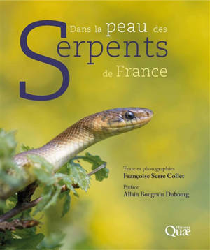 Dans la peau des serpents de France - Françoise Serre-Collet