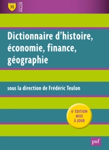 Dictionnaire d'histoire, économie, finance, géographie : hommes, faits, mécanismes, entreprises, concepts