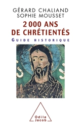 2000 ans de chrétientés : guide historique - Gérard Chaliand