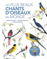 Les plus beaux chants d'oiseaux du monde : identification, comportement, vocalisation - Les Beletsky