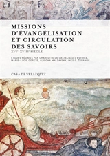 Missions d'évangélisation et circulation des savoirs : XVIe-XVIIIe siècle